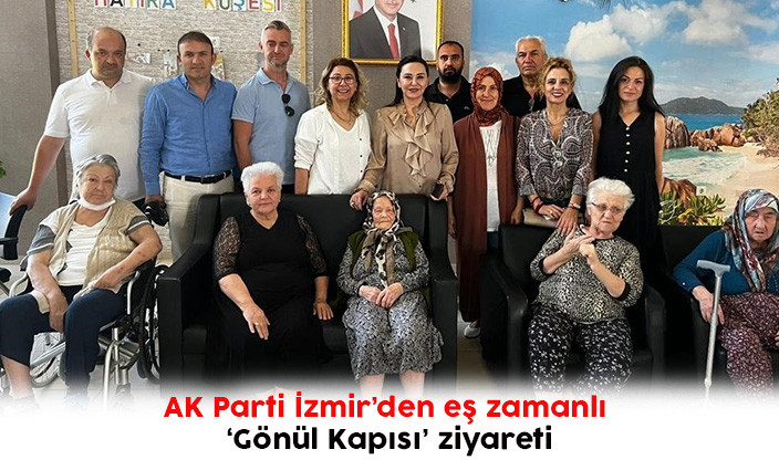 AK Parti İzmir’den eş zamanlı ‘Gönül Kapısı’ ziyareti