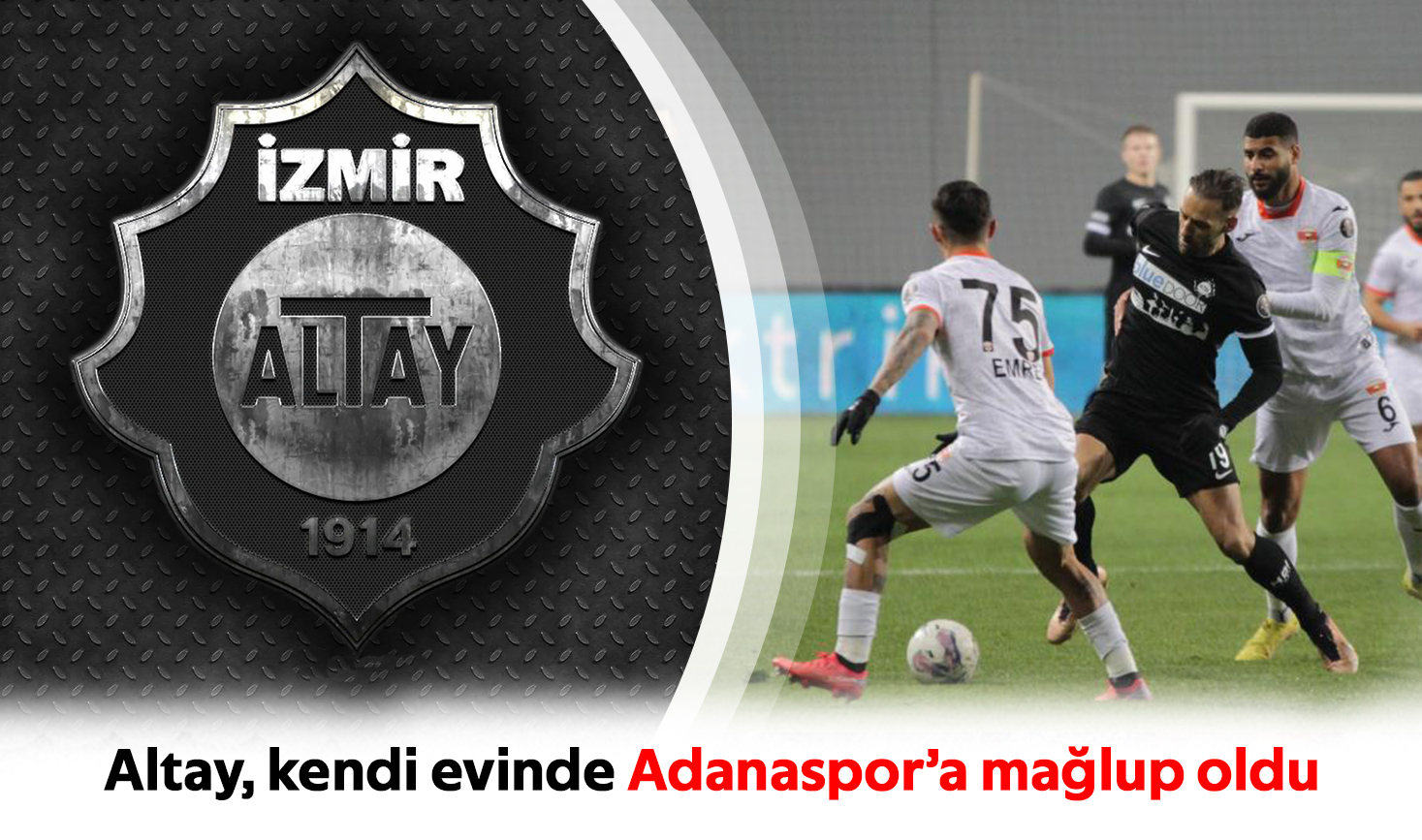Altay, kendi evinde Adanaspor’a mağlup oldu