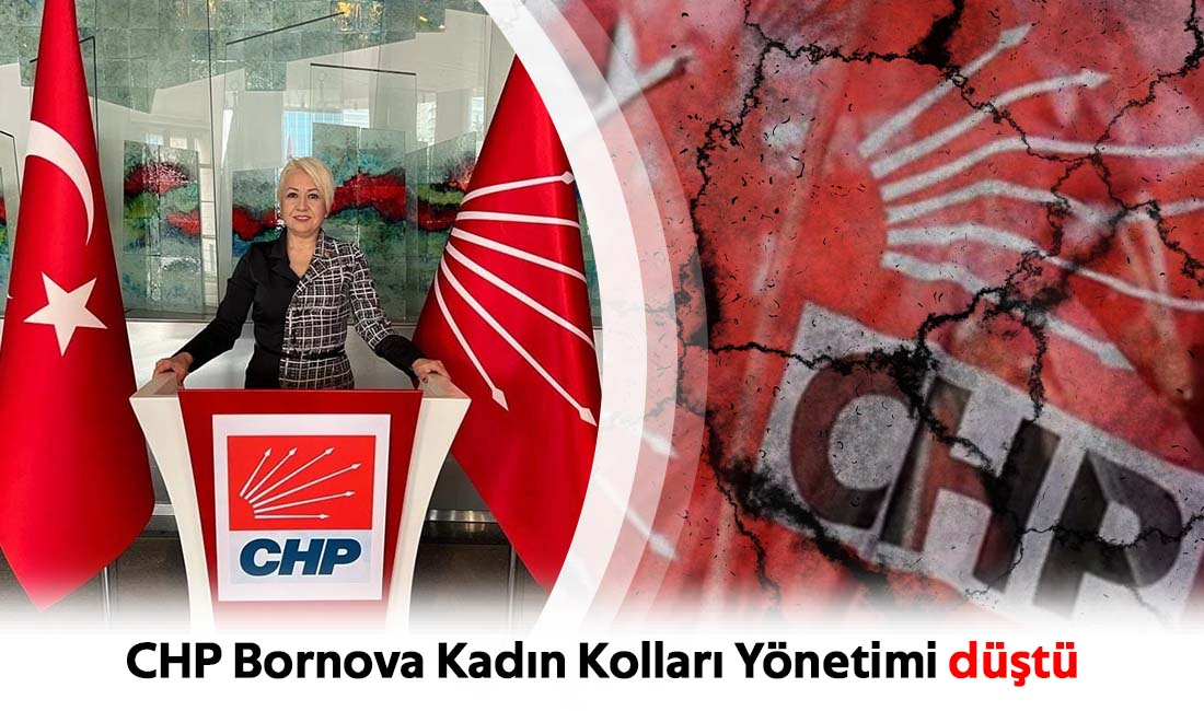 CHP Bornova Kadın Kolları Yönetimi düştü