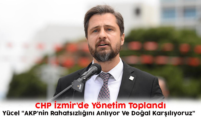 CHP İzmir’de Yönetim Toplandı