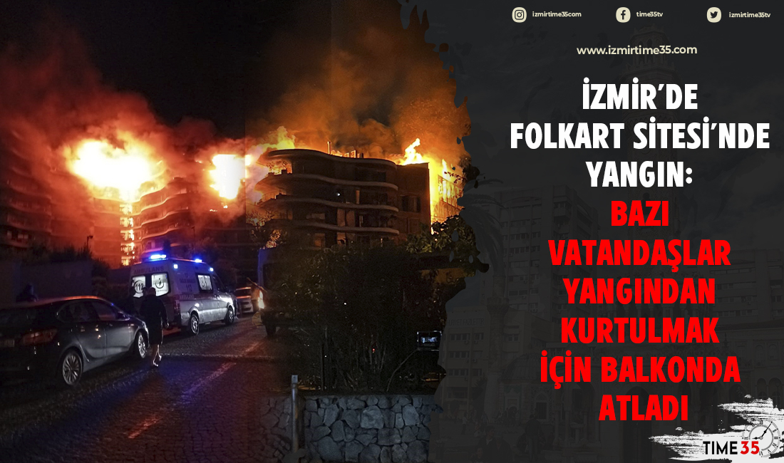 İzmir'de Folkart Sitesi’nde büyük yangın!