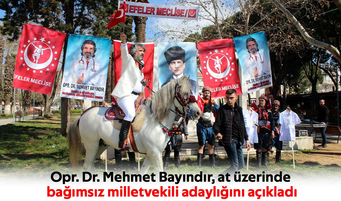 Opr. Dr. Mehmet Bayındır, at üzerinde  bağımsız milletvekili adaylığını açıkladı