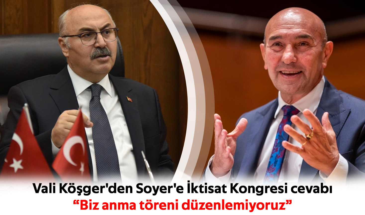 Vali Köşger'den Soyer'e İktisat Kongresi cevabı: “Biz anma töreni düzenlemiyoruz”